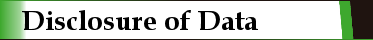 Disclosure of Data Disclosure of Data