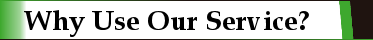 Why Use Our Service? Why Use Our Service?